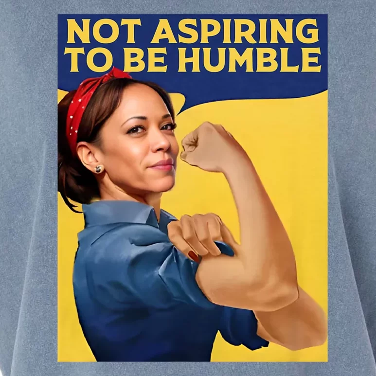 Kamala Harris Not Aspiring To Be Humble Garment-Dyed Women's Muscle Tee