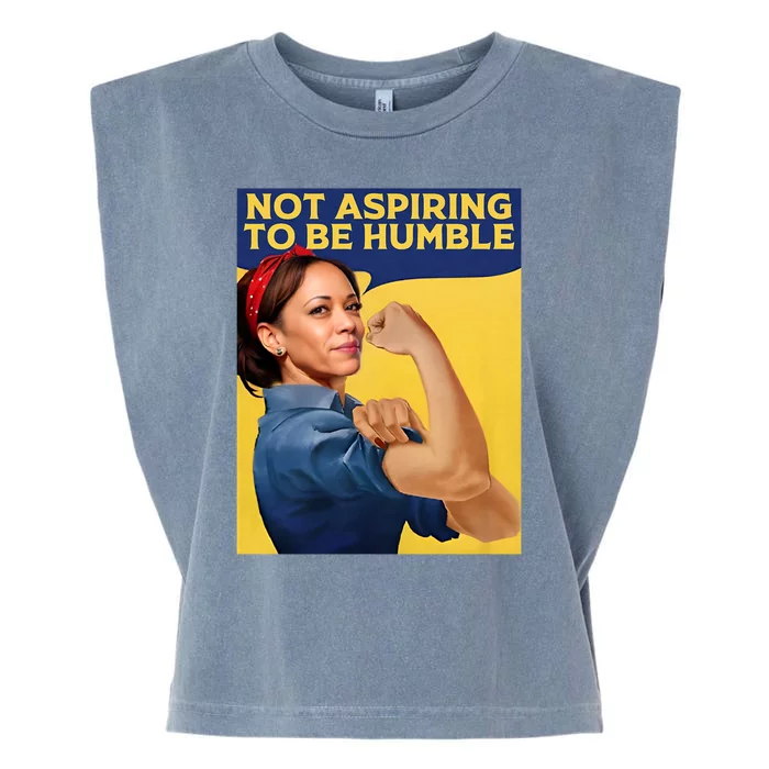 Kamala Harris Not Aspiring To Be Humble Garment-Dyed Women's Muscle Tee