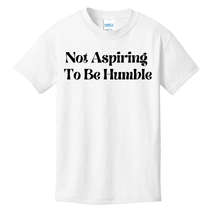 Kamala Harris Not Aspiring To Be Humble Kids T-Shirt