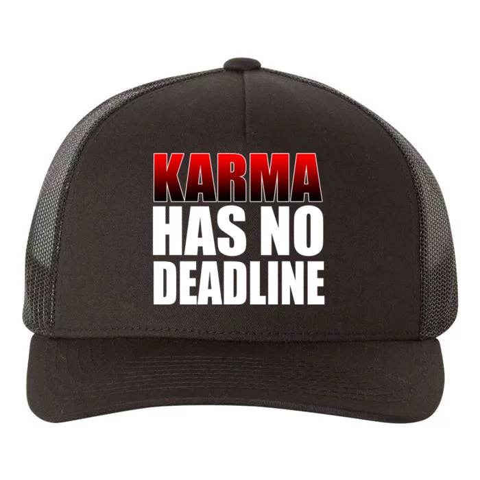 Karma Has No Deadline Yupoong Adult 5-Panel Trucker Hat