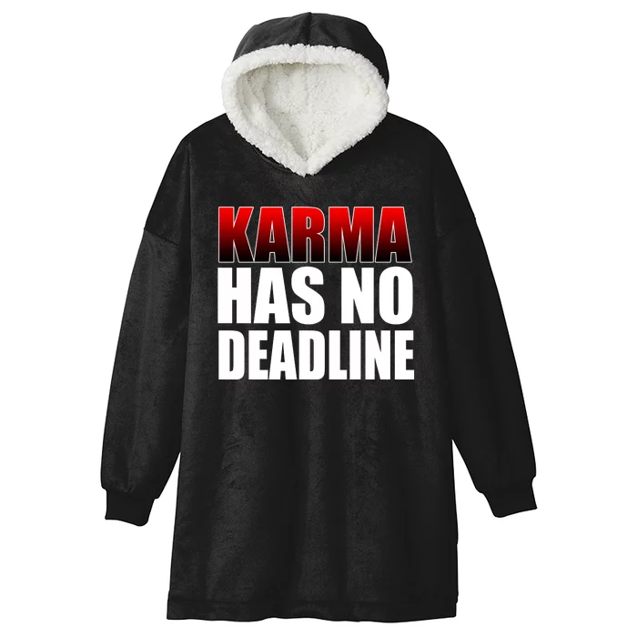 Karma Has No Deadline Hooded Wearable Blanket