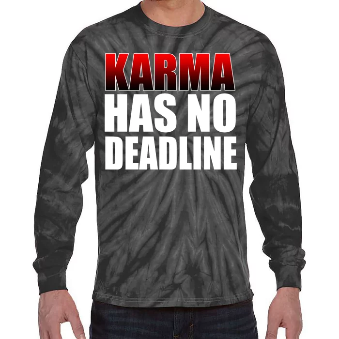 Karma Has No Deadline Tie-Dye Long Sleeve Shirt