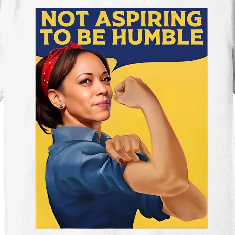 Kamala Harris Not Aspiring To Be Humble Premium T-Shirt