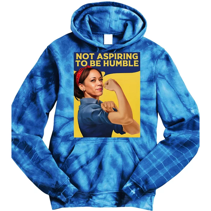 Kamala Harris Not Aspiring To Be Humble Tie Dye Hoodie