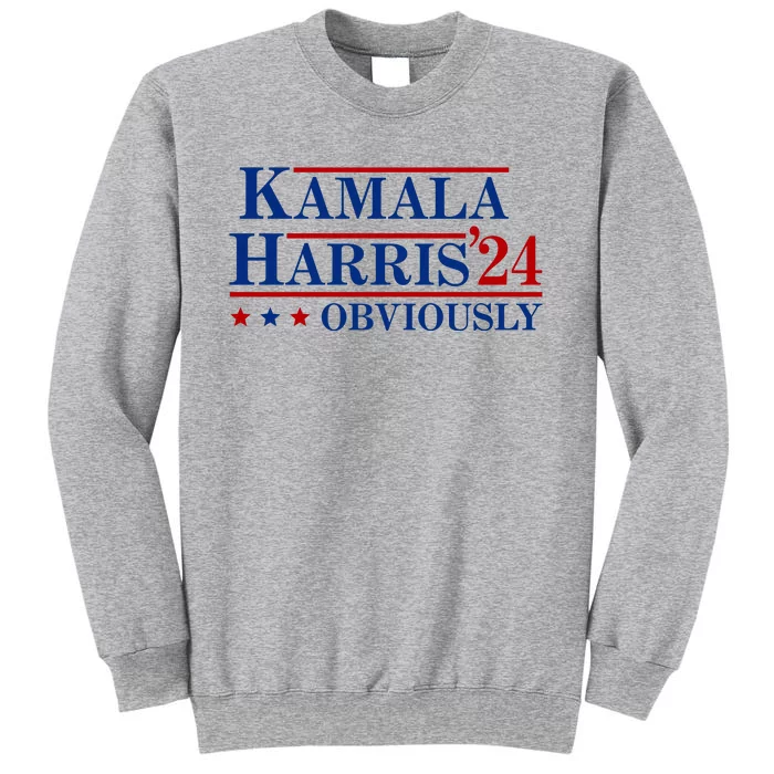 Kamala Harris Obviously 2024 Tall Sweatshirt