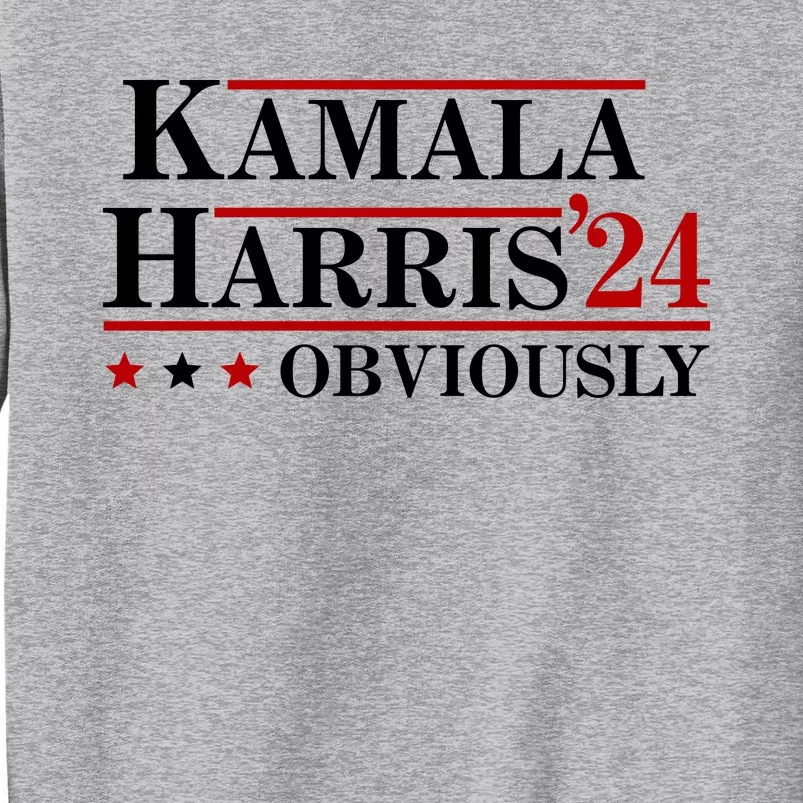 Kamala Harris Obviously 2024 Tall Sweatshirt