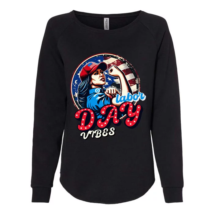 Kamala Harris President Happy Labor Day Vibes American Flag Womens California Wash Sweatshirt