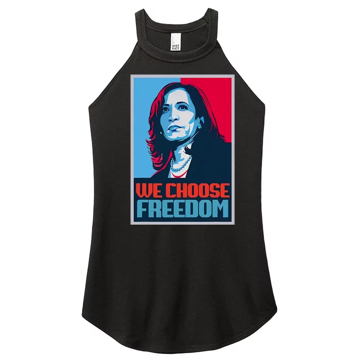 Kamala Harris President 2024 We Choose Freedom Women’s Perfect Tri Rocker Tank