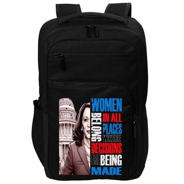 Kamala Harris President 2024 Women Belong In All Places Impact Tech Backpack