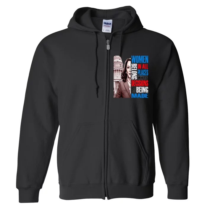 Kamala Harris President 2024 Women Belong In All Places Full Zip Hoodie