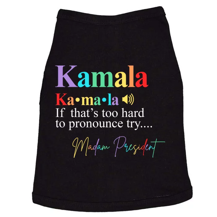 Kamala Harris Pronunciation Madam President Doggie Tank