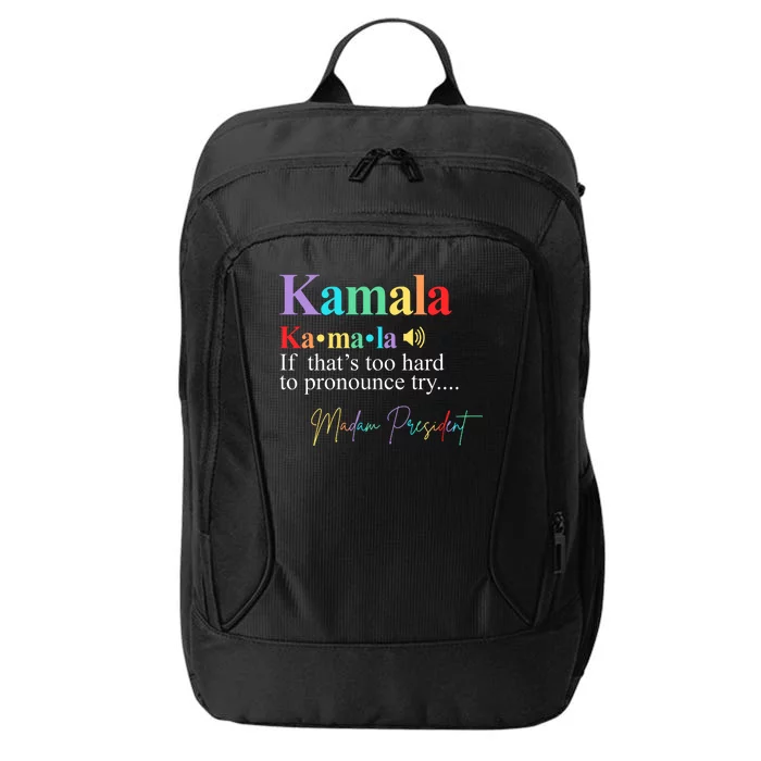 Kamala Harris Pronunciation Madam President City Backpack