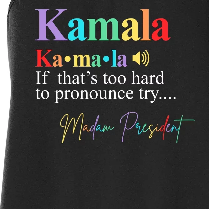 Kamala Harris Pronunciation Madam President Women's Racerback Tank