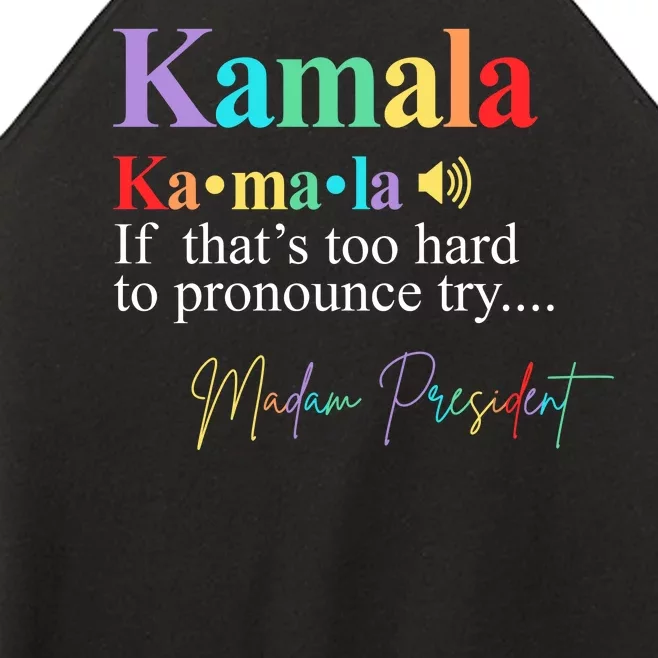 Kamala Harris Pronunciation Madam President Women’s Perfect Tri Rocker Tank