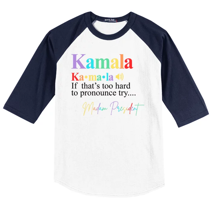 Kamala Harris Pronunciation Madam President Baseball Sleeve Shirt