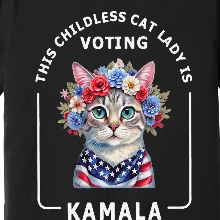 Kamala Harris Presiden 2024 Childless Cat Lady Madam Premium T-Shirt