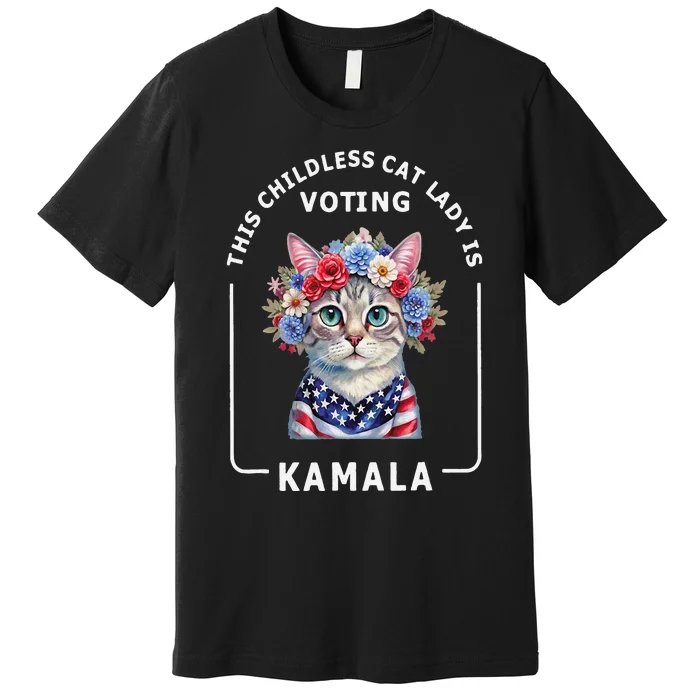 Kamala Harris Presiden 2024 Childless Cat Lady Madam Premium T-Shirt