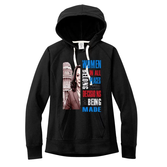 Kamala Harris President 2024 Women Belong In All Places Women's Fleece Hoodie