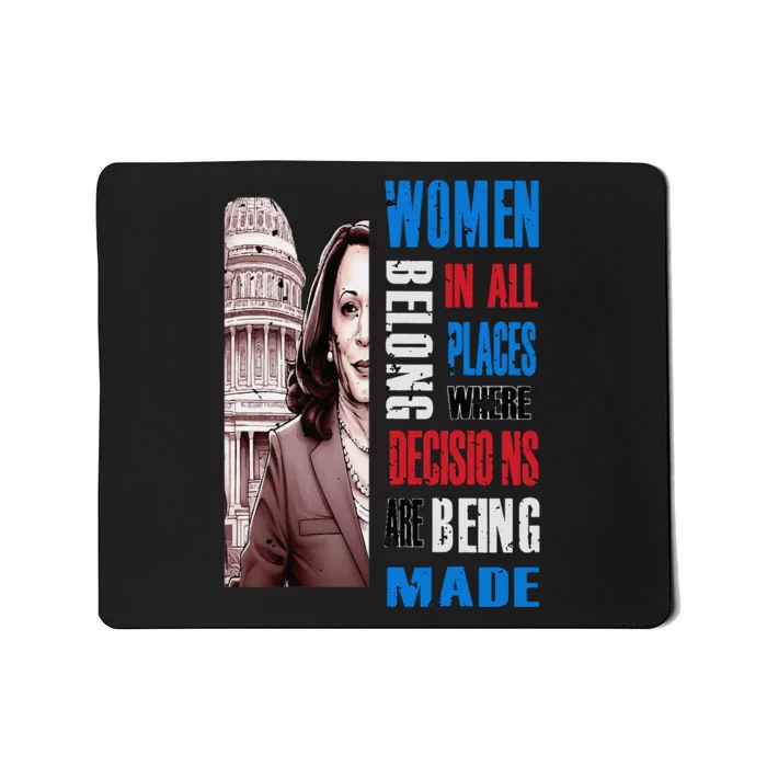 Kamala Harris President 2024 Women Belong In All Places Mousepad