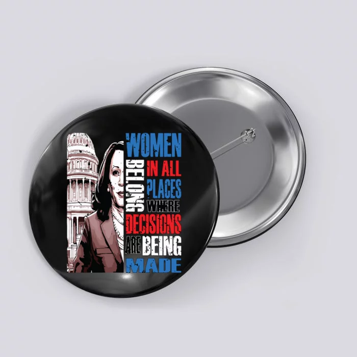 Kamala Harris President 2024 Women Belong In All Places Button