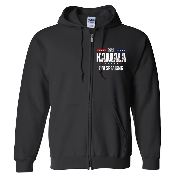 Kamala Harris Quote Im Speaking For 2024 Full Zip Hoodie