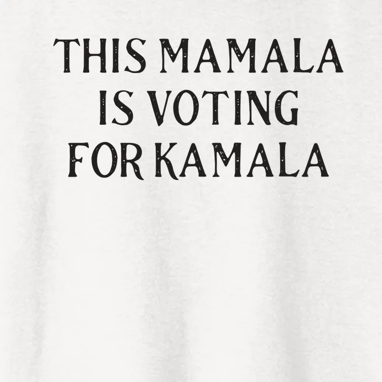 Kamala Harris Quote This Mamala Is Voting For Kamala Women's Crop Top Tee