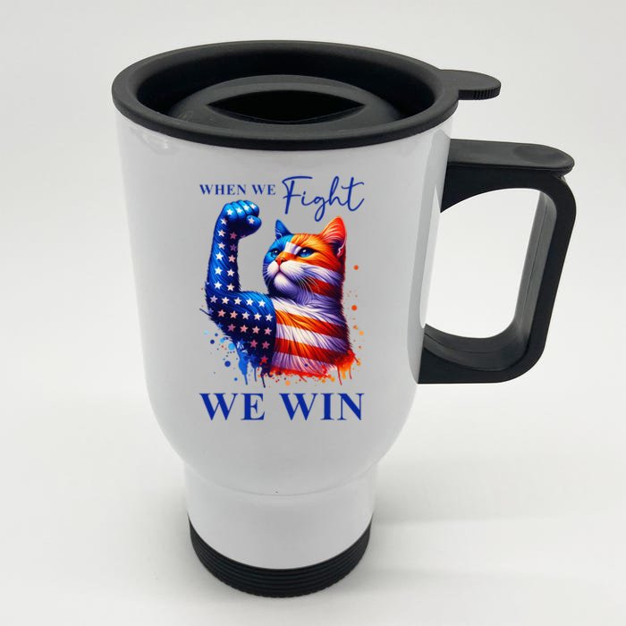 Kamala Harris Quote When We Fight We Win Gift Front & Back Stainless Steel Travel Mug