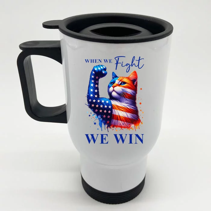 Kamala Harris Quote When We Fight We Win Gift Front & Back Stainless Steel Travel Mug