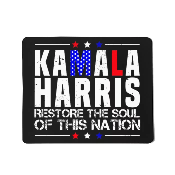 Kamala Harris Restore The Soul Of This Nation 2024 Mousepad