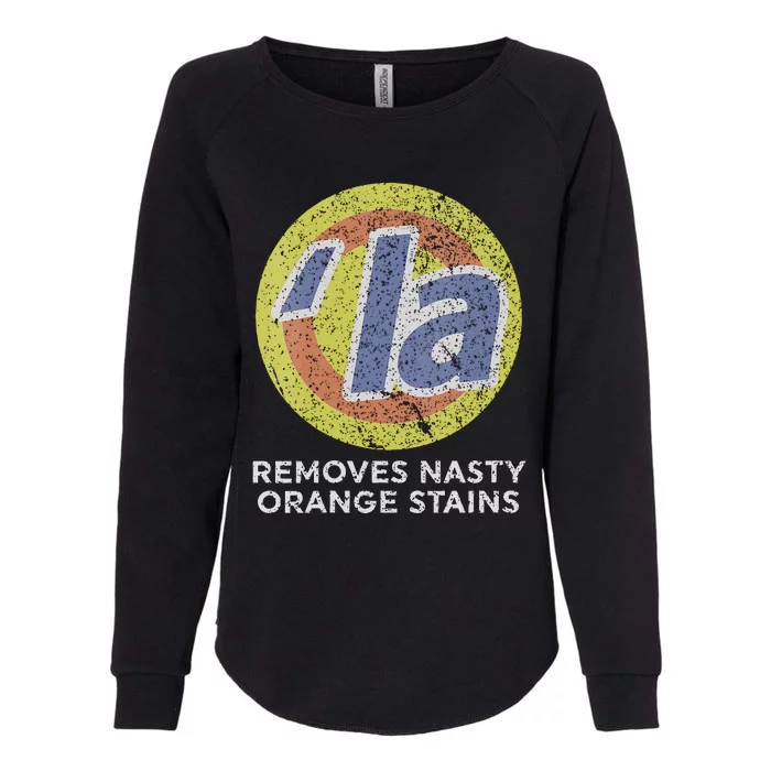 Kamala Harris Removes Nasty Orange Stains Womens California Wash Sweatshirt