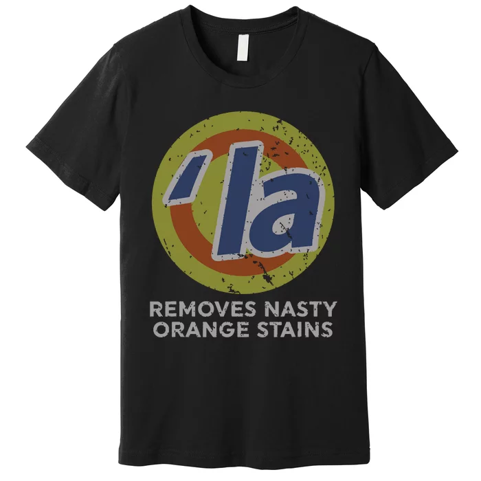 Kamala Harris Removes Nasty Orange Stains Vintage Retro Premium T-Shirt