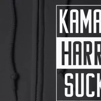 Kamala Harris Sucks Full Zip Hoodie