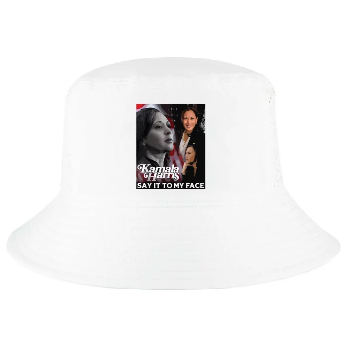 Kamala Harris Say It To My Face Cool Comfort Performance Bucket Hat