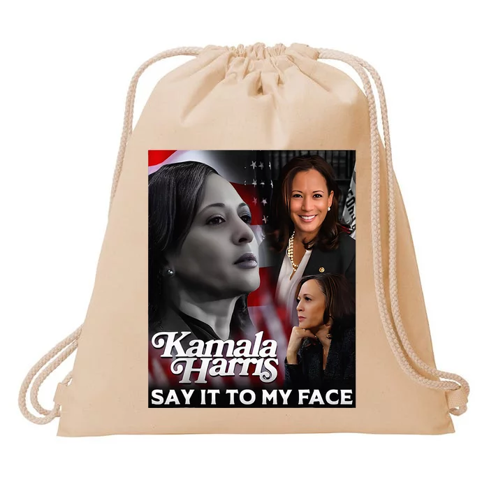 Kamala Harris Say It To My Face Drawstring Bag