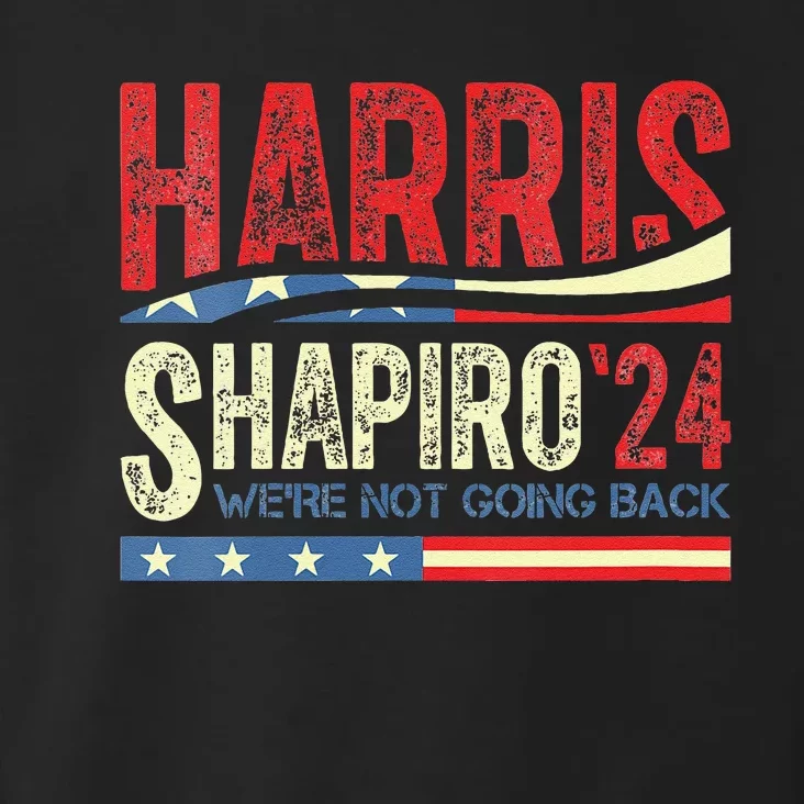 Kamala Harris Shapiro We Are Not Going Back Harris 2024 Toddler Hoodie