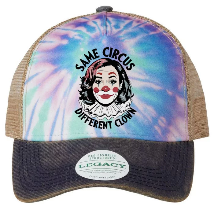 Kamala Harris Same Circus Diffeent Clown Legacy Tie Dye Trucker Hat