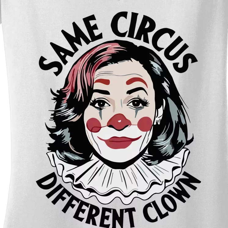 Kamala Harris Same Circus Diffeent Clown Women's V-Neck T-Shirt