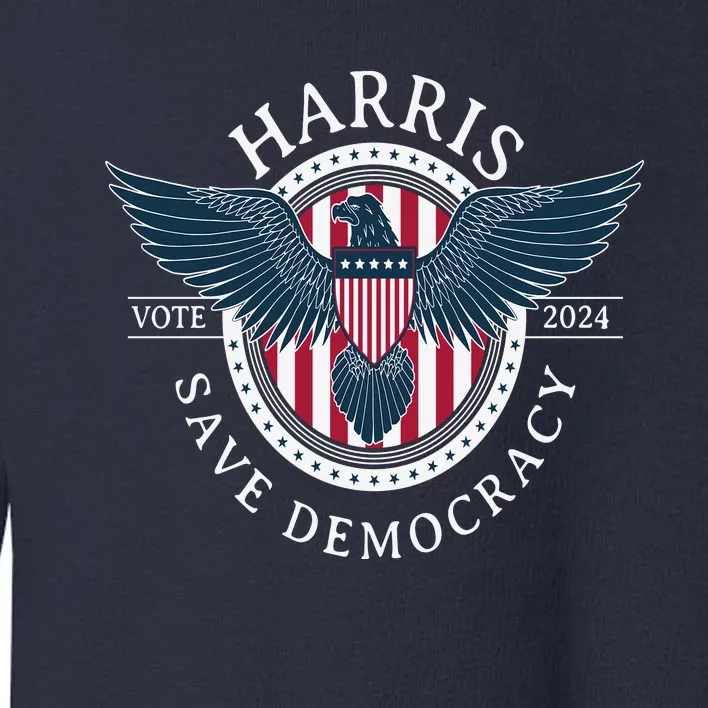 Kamala Harris Save Democracy Vote 2024 Toddler Sweatshirt