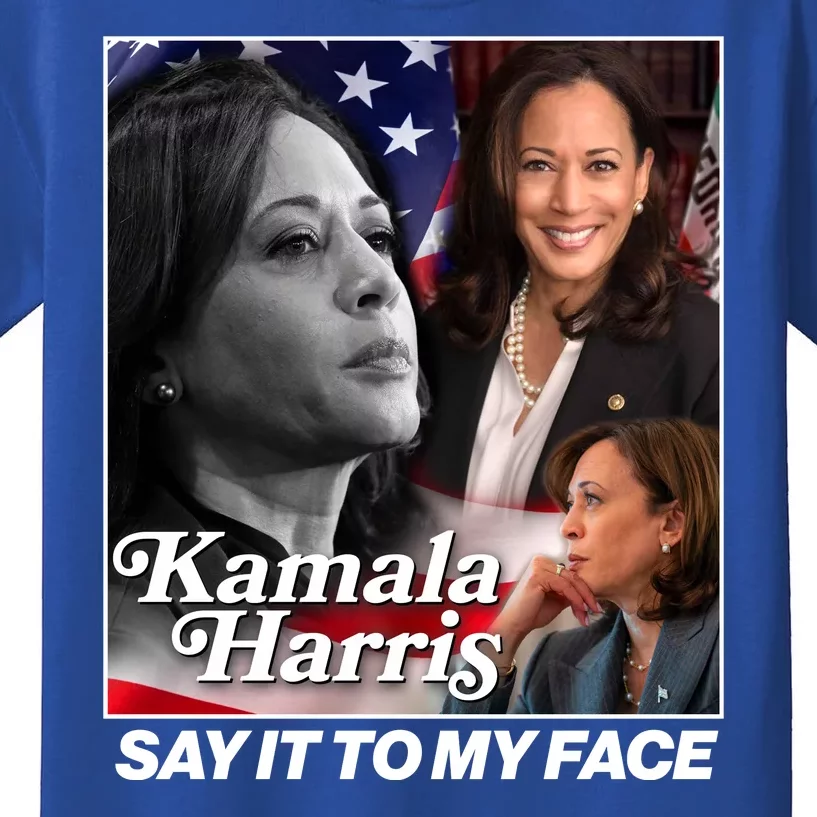 Kamala Harris Say It To My Face 2024 Election Kids T-Shirt