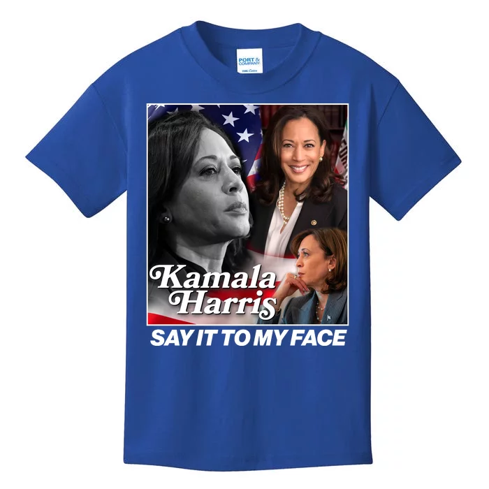 Kamala Harris Say It To My Face 2024 Election Kids T-Shirt