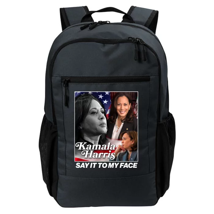 Kamala Harris Say It To My Face 2024 Election Daily Commute Backpack