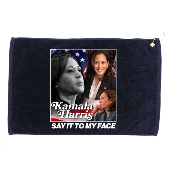 Kamala Harris Say It To My Face 2024 Election Grommeted Golf Towel