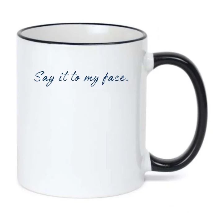 Kamala Harris Say It To My Face Black Color Changing Mug