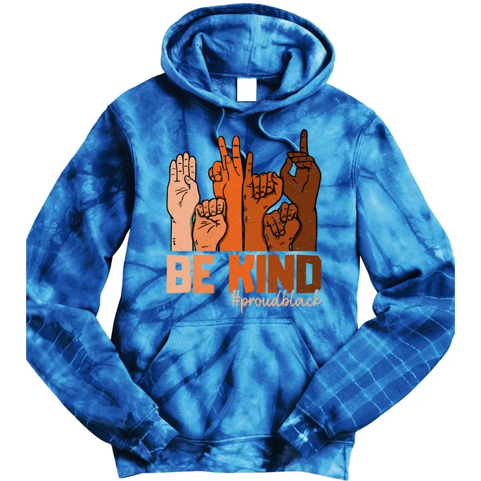 Kind Hand Signs Juneteenth Black Lives Matter Black History Gift Tie Dye Hoodie