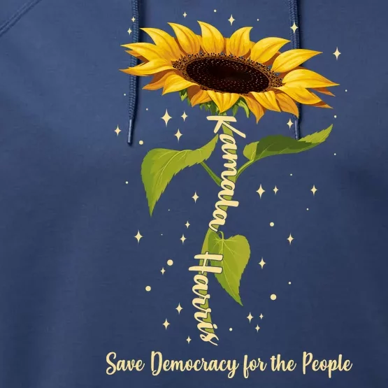 Kamala Harris Save Democracy For The People Sunflower Performance Fleece Hoodie