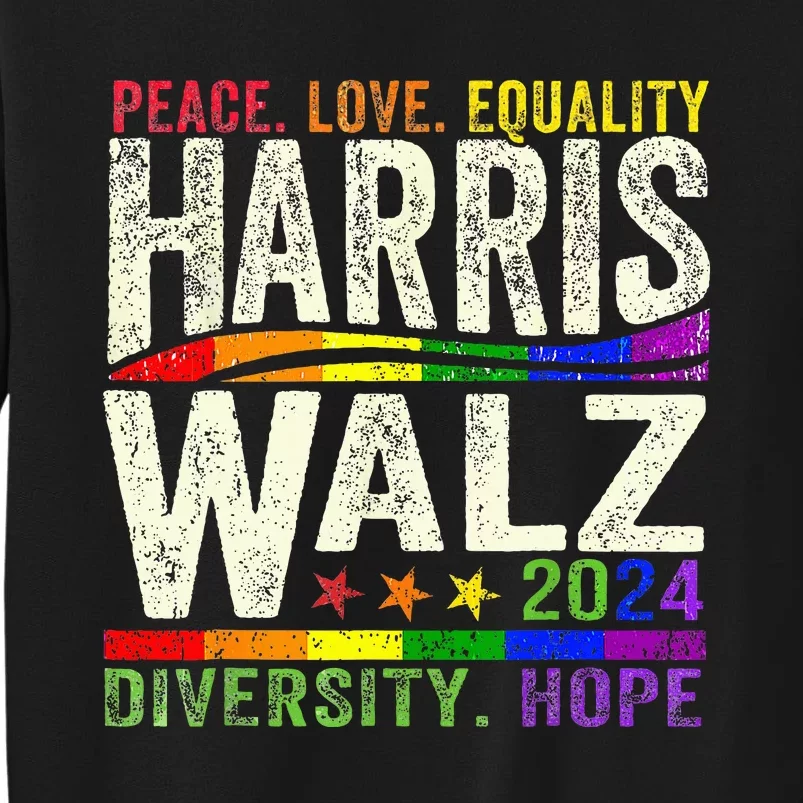 Kamala Harris Tim Walz 2024 Peace Lgbt Harris Walz Tall Sweatshirt