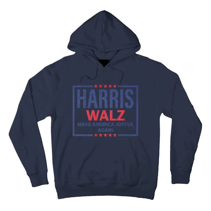 Kamala Harris Tim Walz Waltz Make America Joyful Again 2024 Tall Hoodie