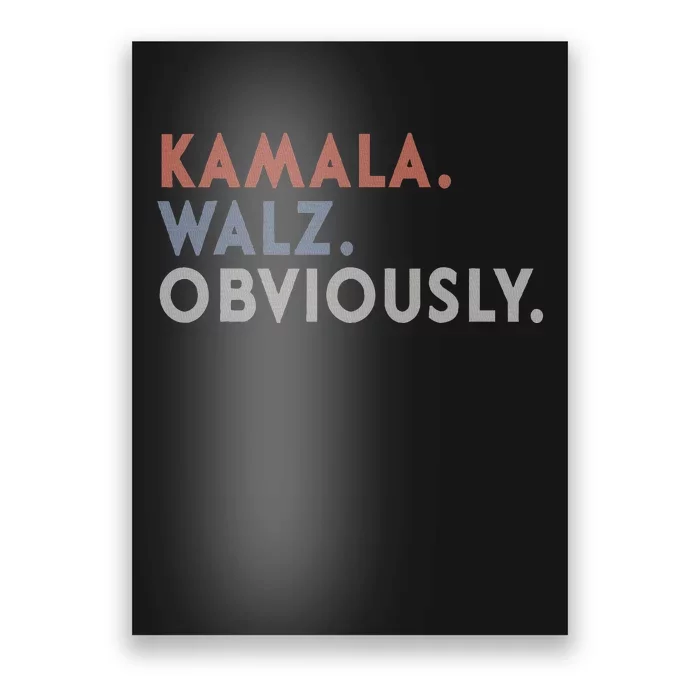 Kamala Harris Tim Walz Obviously Vote Harris Waltz 2024 Poster