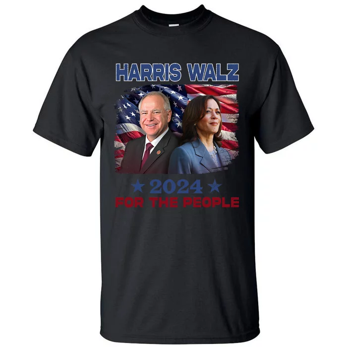 Kamala Harris Tim Walz Waltz 2024 For The People Tall T-Shirt