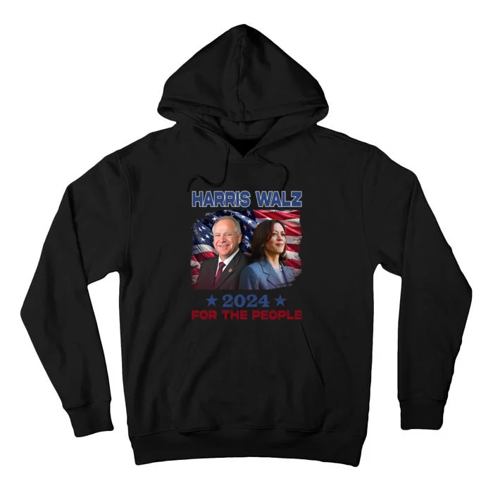 Kamala Harris Tim Walz Waltz 2024 For The People Tall Hoodie